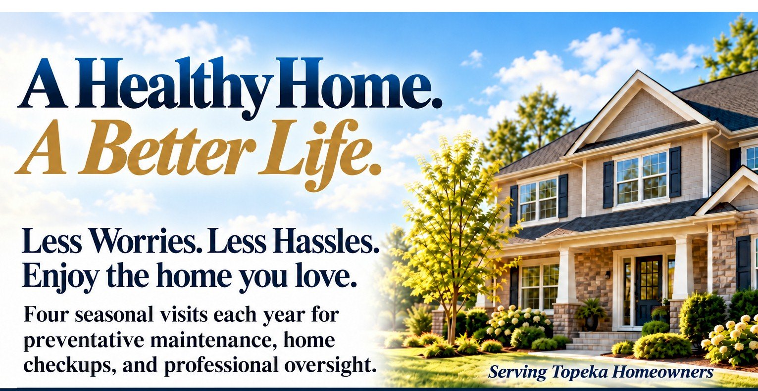 Your Home. Our Attention. Every Season. Home checkups, routine maintenance and oversight.